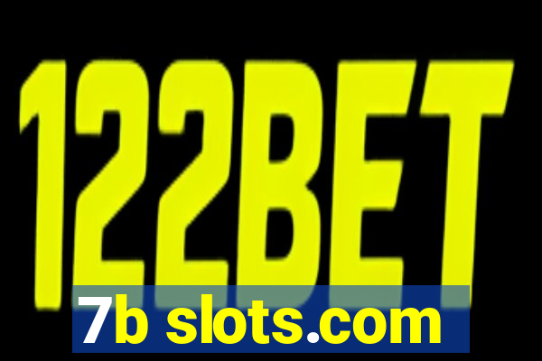 7b slots.com